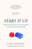 Start It Up - De ce să-ți conduci propria afacere este mai ușor decât crezi - Start It Up - Why Running Your Own Business is Easier Than You Think