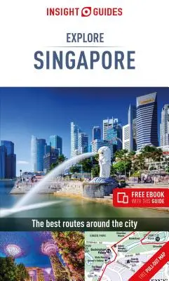Insight Guides Explore Singapore (Ghid de călătorie cu Free Ebook) - Insight Guides Explore Singapore (Travel Guide with Free Ebook)
