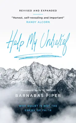 Help My Unbelief: De ce îndoiala nu este dușmanul credinței - Help My Unbelief: Why Doubt Is Not the Enemy of Faith