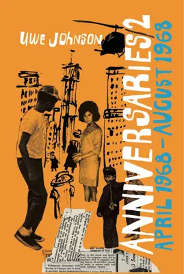 Aniversări, volumul 2: Un an din viața lui Gesine Cresspahl, aprilie 1968-august 1968 - Anniversaries, Volume 2: From a Year in the Life of Gesine Cresspahl, April 1968-August 1968