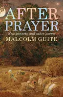 După rugăciune: Sonete noi și alte poezii - After Prayer: New Sonnets and Other Poems