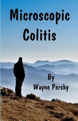 Colita microscopică: Ediție revizuită - Microscopic Colitis: Revised Edition