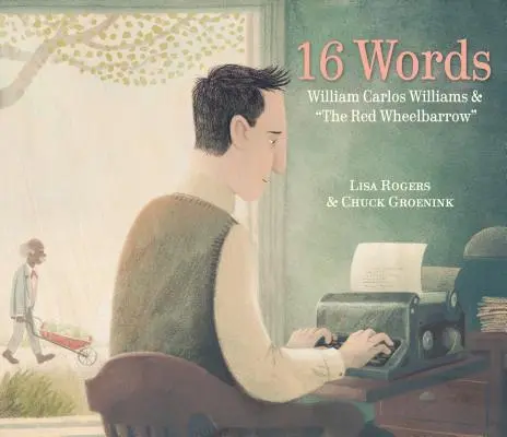 16 cuvinte: William Carlos Williams și roaba roșie - 16 Words: William Carlos Williams and the Red Wheelbarrow
