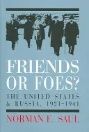 Friends or Foes?: Statele Unite și Rusia Sovietică, 1921-1941 - Friends or Foes?: The United States and Soviet Russia, 1921-1941