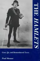 The Hamlets: Cues, Qs și texte rememorate - The Hamlets: Cues, Qs, and Remembered Texts