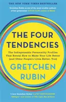 Patru tendințe - Indispensabilele profiluri de personalitate care dezvăluie cum să vă faceți viața mai bună - Four Tendencies - The Indispensable Personality Profiles That Reveal How to Make Your Life Better