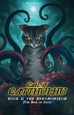 Cats of Catthulhu Cartea I: Nekonomikon - Cats of Catthulhu Book I: The Nekonomikon