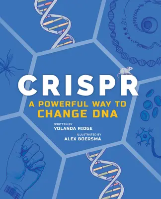 Crispr: O modalitate puternică de a schimba ADN-ul - Crispr: A Powerful Way to Change DNA