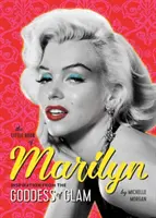 Mica carte a lui Marilyn: Inspirație de la zeița Glam-ului - The Little Book of Marilyn: Inspiration from the Goddess of Glam