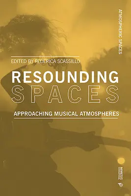 Resounding Spaces: Abordarea atmosferelor muzicale - Resounding Spaces: Approaching Musical Atmospheres
