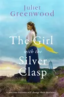 Girl with the Silver Clasp - Un roman istoric despre Primul Război Mondial captivant și de nerefuzat, plasat în Cornwall - Girl with the Silver Clasp - A sweeping, unputdownable WWI historical novel set in Cornwall