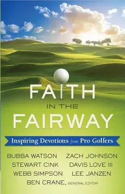 Credință în Fairway: Devoțiuni inspirate de la jucători profesioniști de golf - Faith in the Fairway: Inspiring Devotions from Pro Golfers