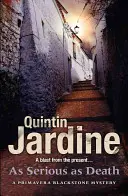 As Serious As Death (Primavera Blackstone series, Book 5) - Un mister palpitant de răzbunare și conspirație - As Serious As Death (Primavera Blackstone series, Book 5) - A thrilling mystery of revenge and conspiracy