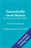 Femei fantastic de mari oameni de știință și poveștile lor - Fantastically Great Women Scientists and Their Stories