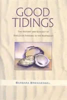 Good Tidings: Istoria și ecologia cultivării moluștelor în nord-est - Good Tidings: The History and Ecology of Shellfish Farming in the Northeast
