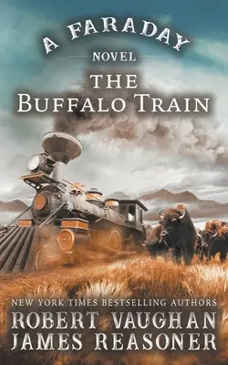 The Buffalo Train: Un roman Faraday - The Buffalo Train: A Faraday Novel