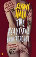 Indiferență frumoasă (Hall Sarah (Autor)) - Beautiful Indifference (Hall Sarah (Author))