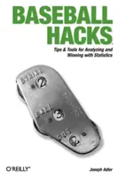 Baseball Hacks: Sfaturi și instrumente pentru analizarea și câștigarea cu ajutorul statisticilor - Baseball Hacks: Tips & Tools for Analyzing and Winning with Statistics