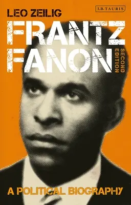 Frantz Fanon: O biografie politică - Frantz Fanon: A Political Biography