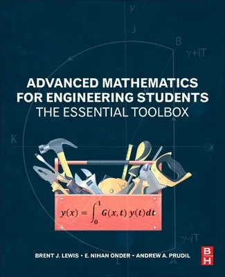 Matematici avansate pentru studenții ingineri: Cutia cu instrumente esențiale - Advanced Mathematics for Engineering Students: The Essential Toolbox