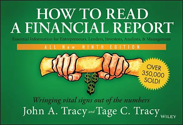 Cum să citiți un raport financiar: Extragerea semnelor vitale din cifre - How to Read a Financial Report: Wringing Vital Signs Out of the Numbers