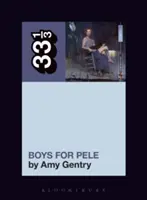 Băieții lui Tori Amos pentru Pele - Tori Amos's Boys for Pele