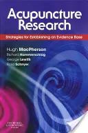 Acupuncture Research: Strategii pentru stabilirea unei baze de dovezi - Acupuncture Research: Strategies for Establishing an Evidence Base