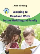 Învățarea cititului și a scrisului în familia multilingvă - Learning to Read and Write in the Multilingual Family