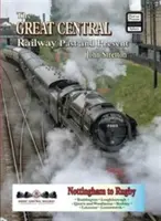 Great Central Railway - Trecut și prezent - Great Central Railway - Past and Present