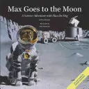 Max merge pe Lună: O aventură științifică cu câinele Max - Max Goes to the Moon: A Science Adventure with Max the Dog