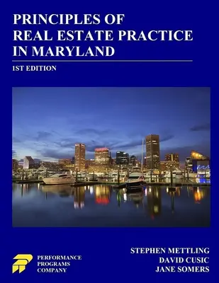 Principii ale practicii imobiliare în Maryland: ediția 1 - Principles of Real Estate Practice in Maryland: 1st Edition