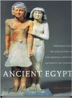 Egiptul Antic: Comori din colecția Institutului Oriental - Ancient Egypt: Treasures from the Collection of the Oriental Institute