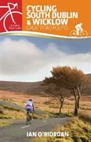 Ciclism în sudul Dublinului și Wicklow: Marile rute rutiere - Cycling South Dublin & Wicklow: Great Road Routes