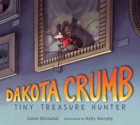 Dakota Crumb: Micul vânător de comori - Dakota Crumb: Tiny Treasure Hunter