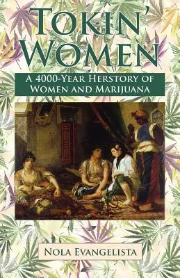 TOKIN' WOMEN O herstorie de 4.000 de ani - TOKIN' WOMEN A 4,000-Year Herstory