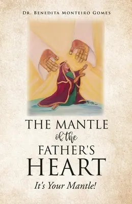 Mantaua inimii tatălui: Este mantia ta! - The Mantle of the Father's Heart: It's Your Mantle!