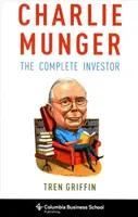 Charlie Munger: Investitorul complet - Charlie Munger: The Complete Investor