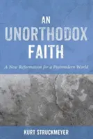 O credință neortodoxă - An Unorthodox Faith