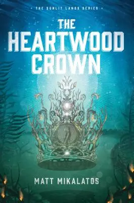 Coroana din lemn de inimă - The Heartwood Crown