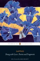 Stung with Love: Poezii și fragmente - Stung with Love: Poems and Fragments