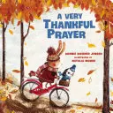 O rugăciune foarte recunoscătoare - A Very Thankful Prayer