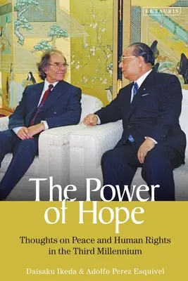 Puterea speranței: Gânduri despre pace și drepturile omului în mileniul al treilea - The Power of Hope: Thoughts on Peace and Human Rights in the Third Millennium