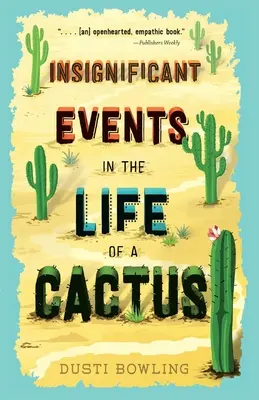 Evenimente nesemnificative din viața unui cactus - Insignificant Events in the Life of a Cactus