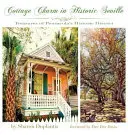 Farmecul cabanei din Seville istoric: Comori ale districtului istoric din Pensacola - Cottage Charm in Historic Seville: Treasures of Pensacola's Historic District