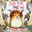 Doar pentru tine (Little Critter) - Just for You (Little Critter)