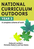 Curriculum național în aer liber: Anul 3 - National Curriculum Outdoors: Year 3