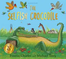 Crocodilul egoist Ediție aniversară - The Selfish Crocodile Anniversary Edition