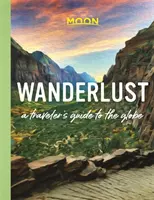 Wanderlust: Ghidul unui călător pe glob - Wanderlust: A Traveler's Guide to the Globe