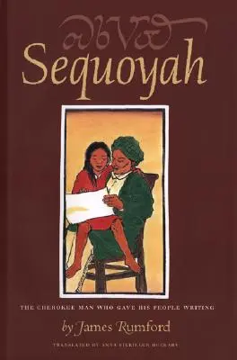 Sequoyah: Omul Cherokee care a dat poporului său scrisul - Sequoyah: The Cherokee Man Who Gave His People Writing