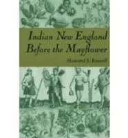 Noua Anglie indiană înainte de Mayflower - Indian New England Before the Mayflower